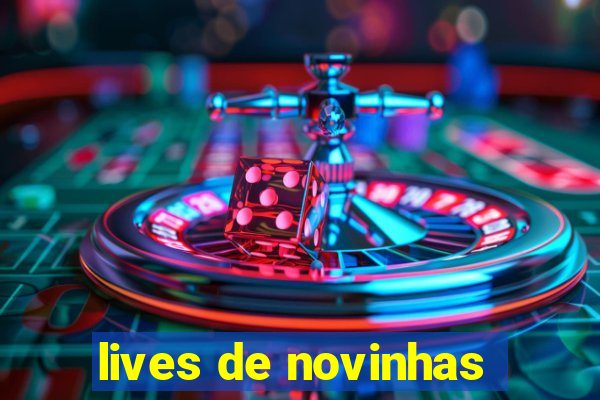 lives de novinhas